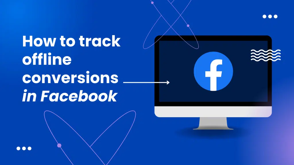 offline conversions in Facebook